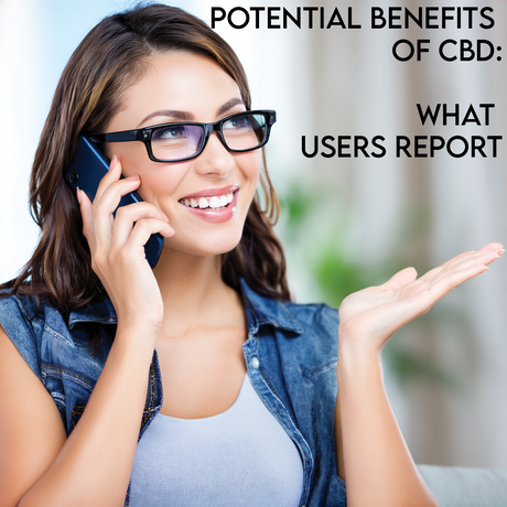 Potential Benefits of CBD: What Users Report