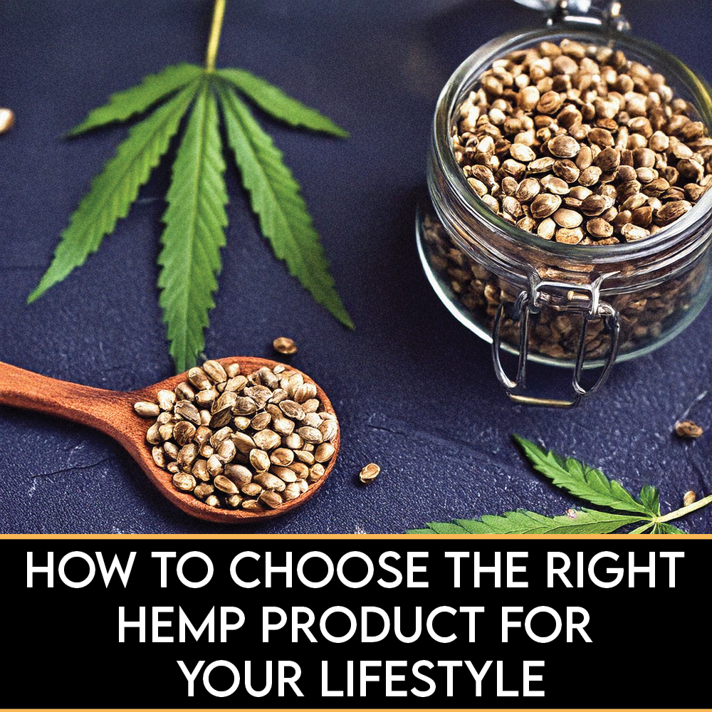 How to Choose the Right Hemp Product for Your Lifestyle