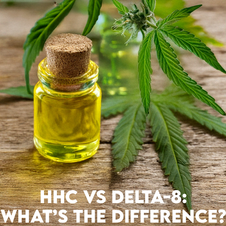 HHC vs Delta-8: What’s the Difference?