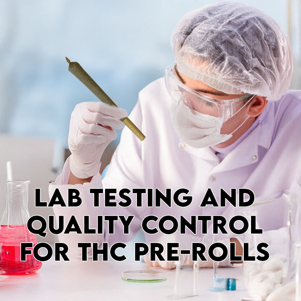 Lab Testing and Quality Control for THC Pre-Rolls