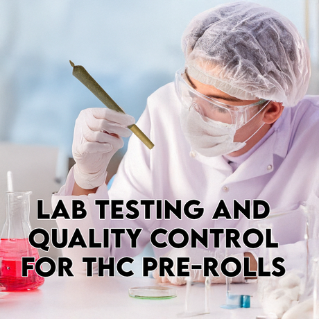 Lab Testing and Quality Control for THC Pre-Rolls