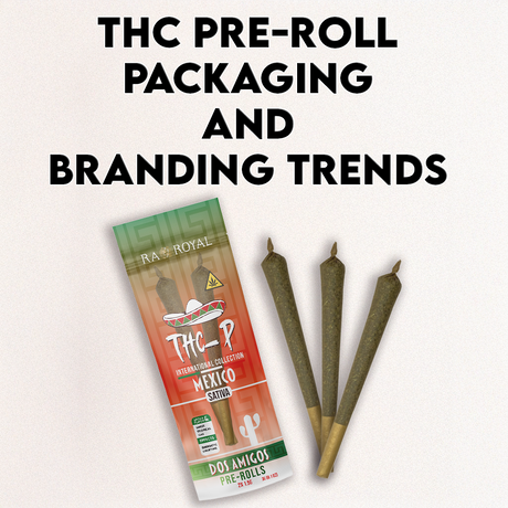 THC Pre-Roll Packaging and Branding Trends
