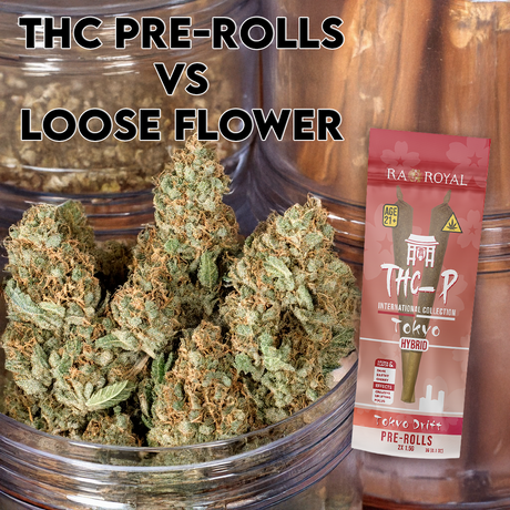 THC Pre-Rolls vs Loose Flower