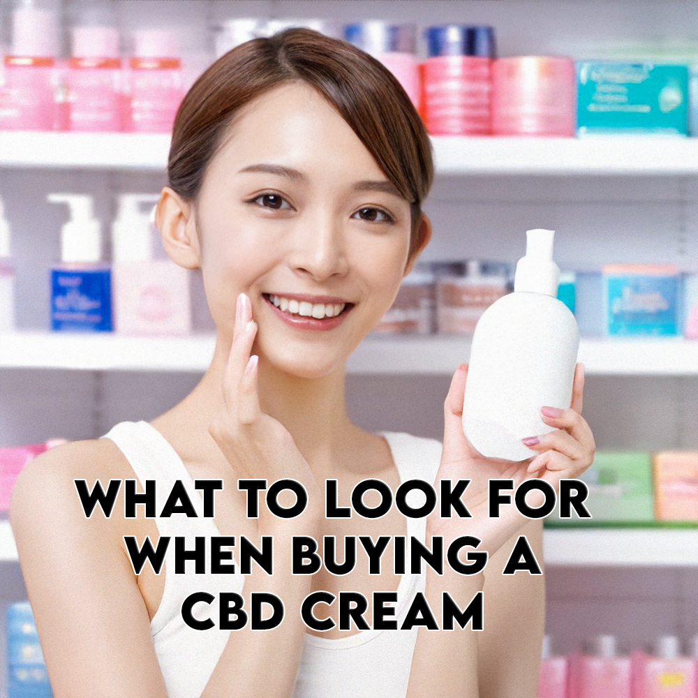 What to Look for When Buying a CBD Cream