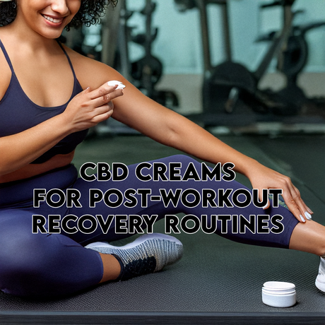 CBD Creams for Post-Workout Recovery Routines