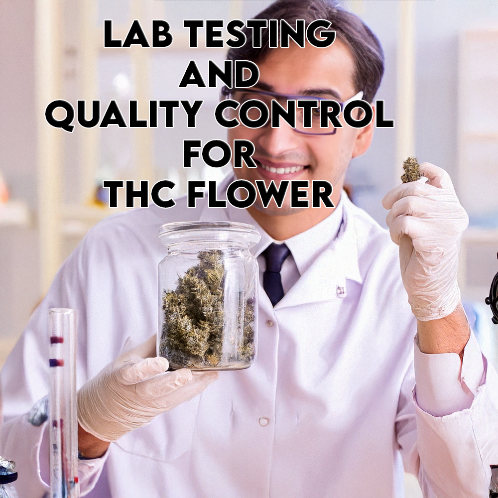 Lab Testing and Quality Control for THC Flower