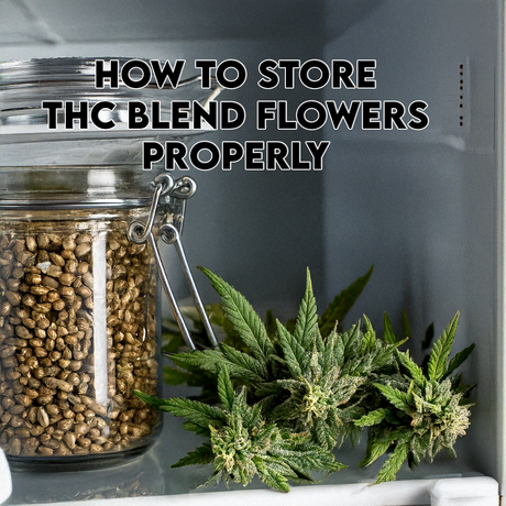 How to Store THC Blend Flowers Properly