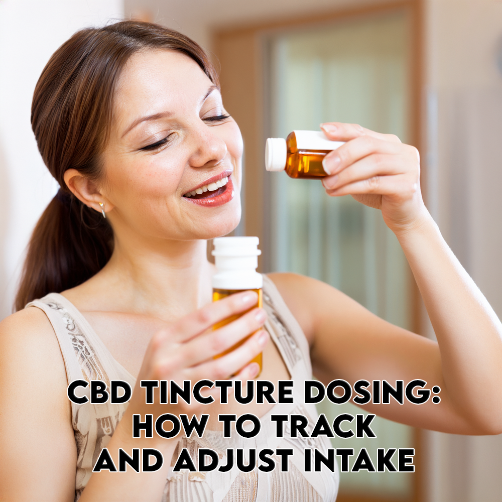 CBD Tincture Dosing: How to Track and Adjust Intake
